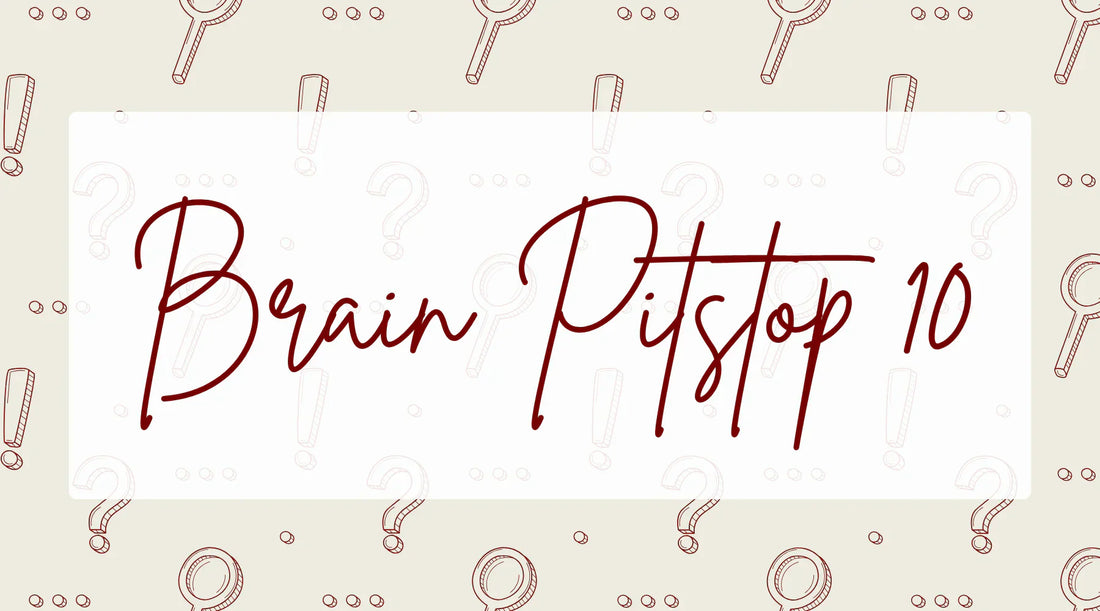 Brain Pitstop 10
