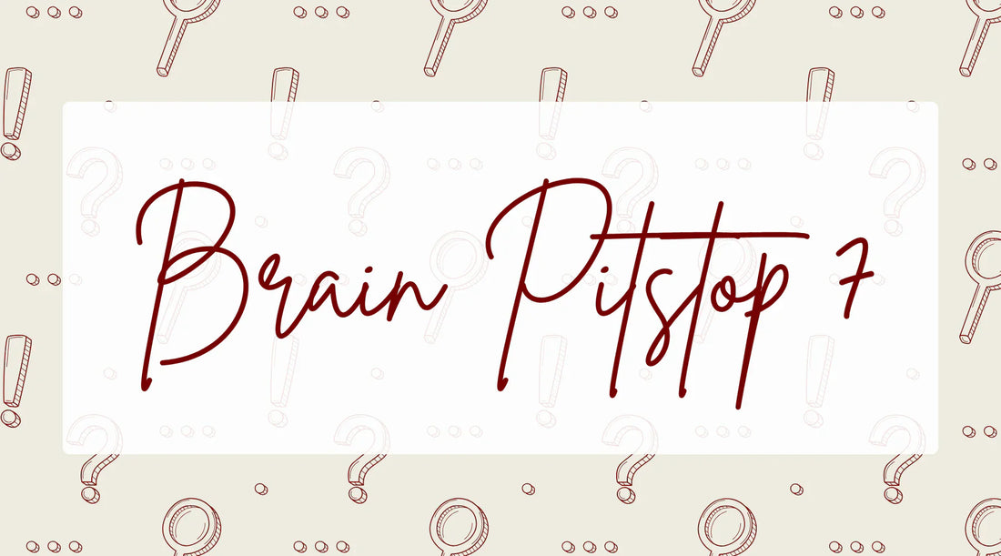 Brain Pitstop 7