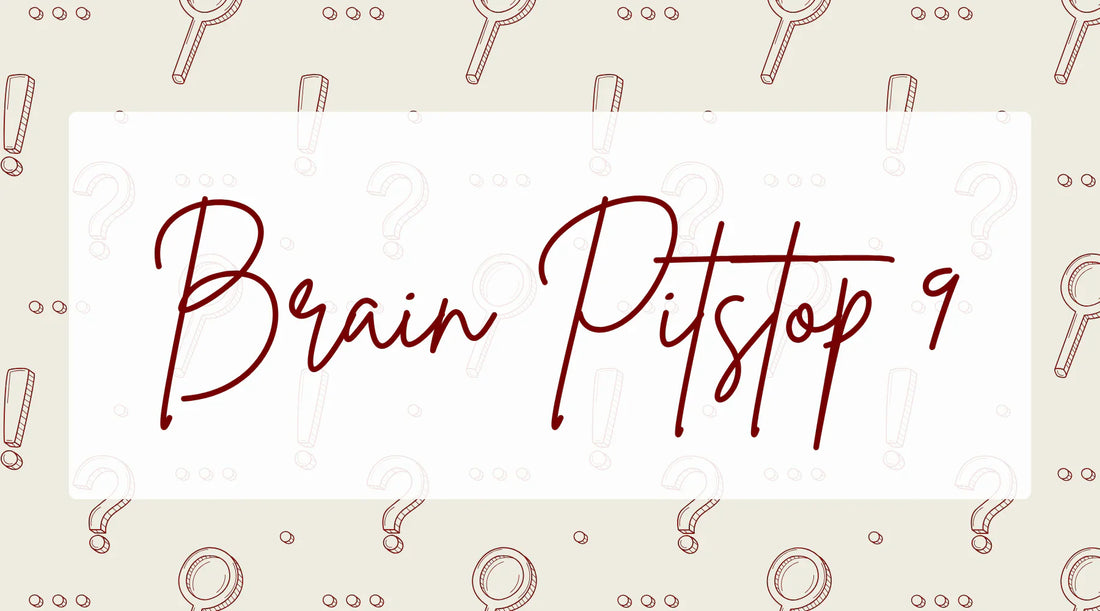 Brain Pitstop 9